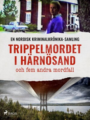 cover image of Trippelmordet i Härnösand och fem andra mordfall